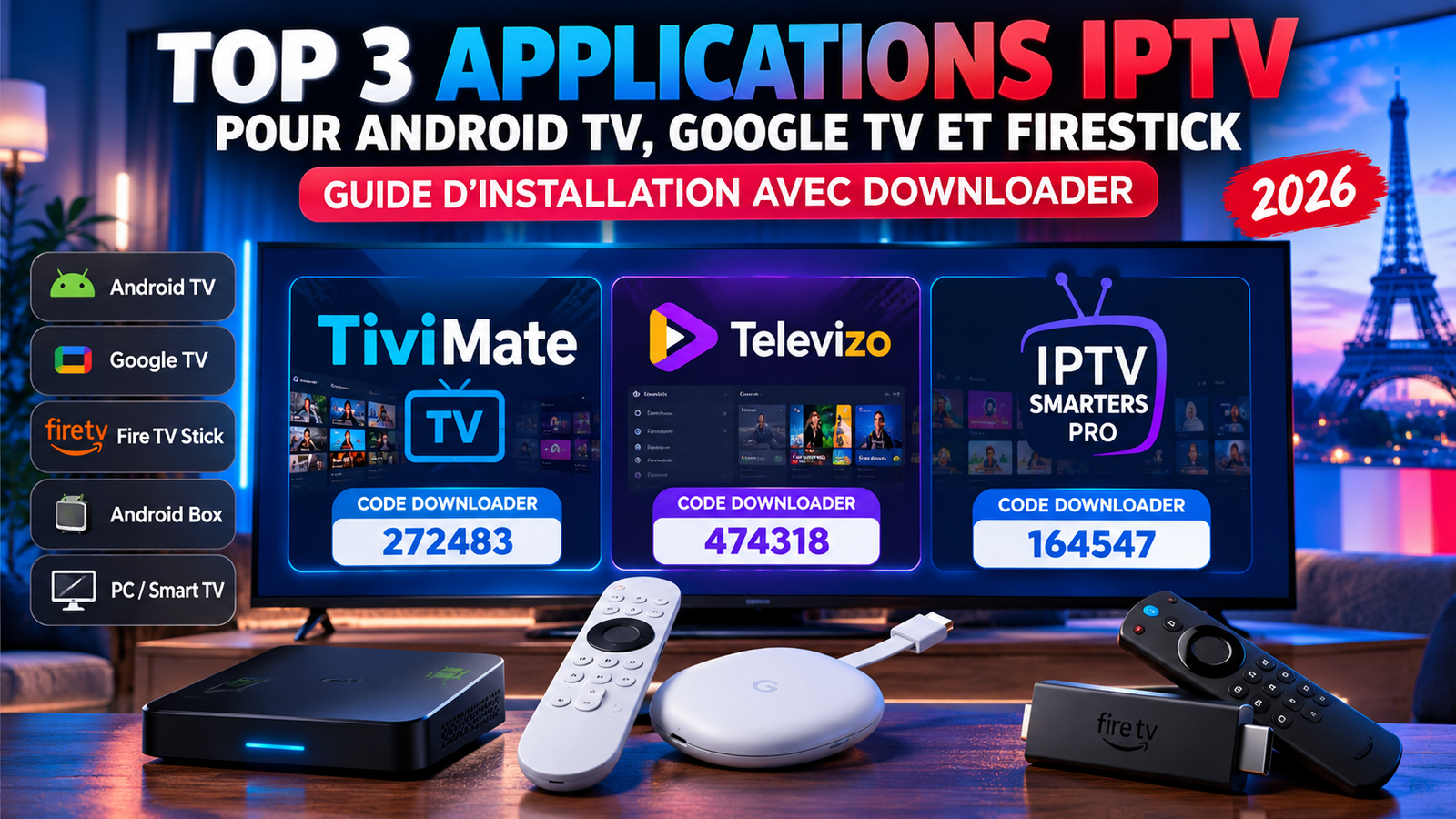 Top 3 applications IPTV pour Android TV, Google TV et Fire TV Stick en 2026